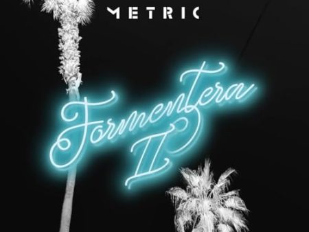 METRIC - FORMENTERA II (CD) on Sale