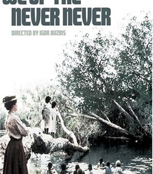 WE OF THE NEVER NEVER - DVD on Sale